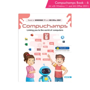Compuchamps Book 6 (AI with Windows 11 and MS Office 2021)