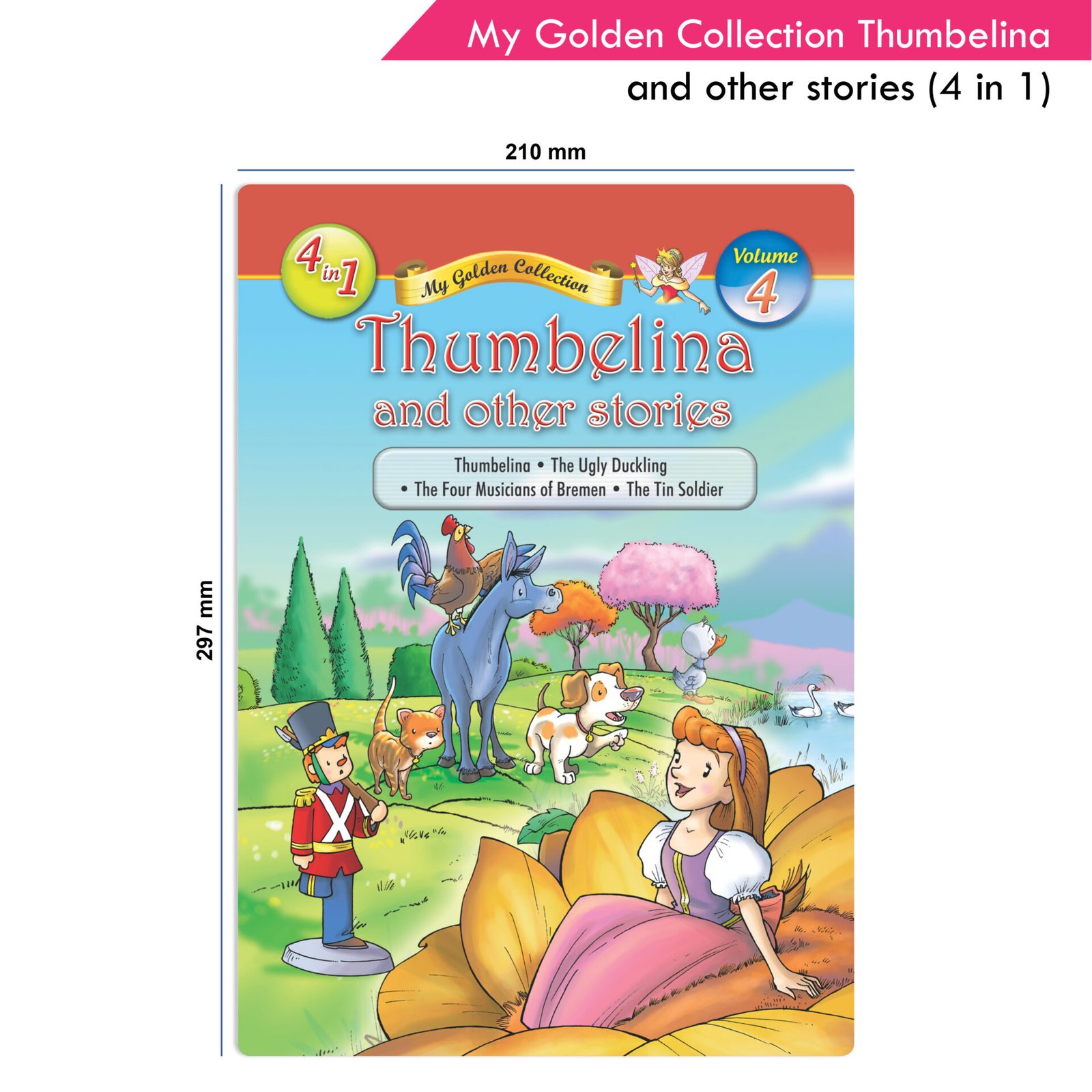 My Golden Collection Volume 4 Thumbelina and other Stories 2