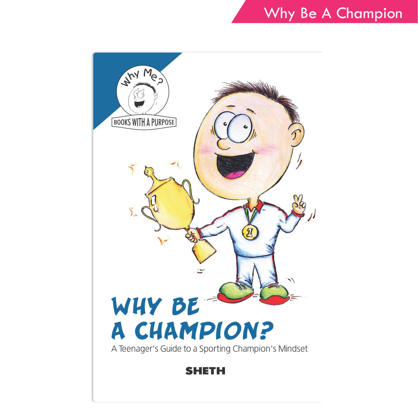 Sheth Books Why Me Series Why Be A Champion 1