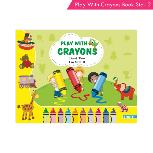 Play with Crayons Book 2 for Std. II