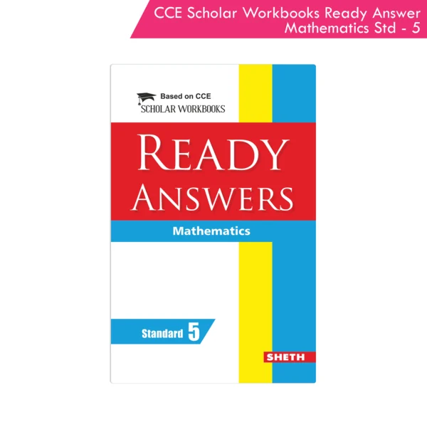 Nigam CCE Scholar Workbooks Ready Answers Mathematics Standard 5 (Maharashtra State Board Syllabus Books)